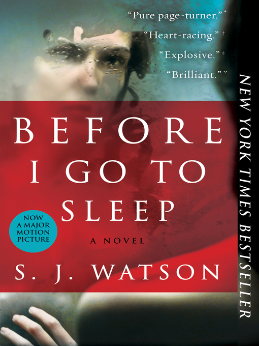 Title details for Before I Go To Sleep by S. J. Watson - Available